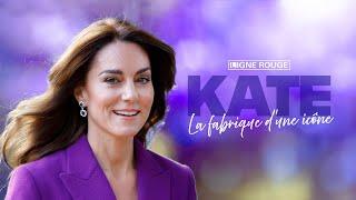 Kate, la fabrique d'une icône