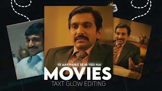 MOVIES  TAXT GLOW EDITING  || CAPCUT TUTORIAL || ASHISH EDITZ