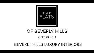 Beverly Hills Luxury  Interiors | The Flats of Beverly Hills California