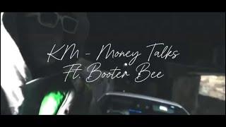 KM - Money Talks Ft. Booter Bee (Official Music Video)