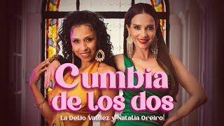 La Delio Valdez y Natalia Oreiro - Cumbia de los Dos - (Video Oficial)