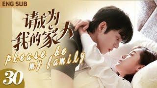 ENGSUB【Please Be My Family】▶ EP 30 Contract Marriage CEO and His Cinderella with Cute Babies