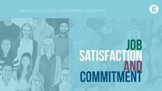 Job Satisfaction and Commitment