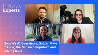 Google’s AI Overviews, Golden Gate Claude, the "whale computer" and scaling laws