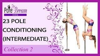 23 pole conditioning intermediate