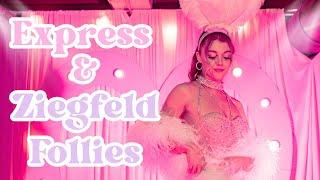 "Express" & "Ziegfeld Follies" -  Burlesque Choreography by Layla Lavender -DREAMLAND CABARET