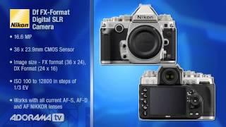 Nikon Df DSLR Camera: First Look: Adorama Photography TV