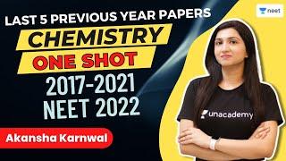 Last 5 Previous Year Papers - Chemistry ( One Shot ) 2017-2021 | NEET 2022 | Akansha Karnwal