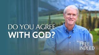 Do You Agree With God? - Free Indeed with Barry Bennett: Week 7, Friday