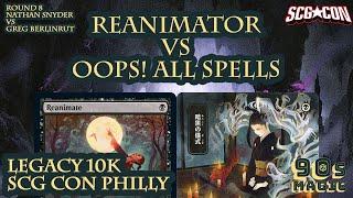 Oops! All Spells vs Reanimator - SCG Con Philly [MTG Legacy]