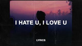 gnash - i hate u, i love u (Lyrics) (ft. olivia o'brien)