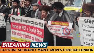 BREAKING NEWS: PALESTINE SOLIDARITY CAMPAIGN MARCHES THROUGH LONDON