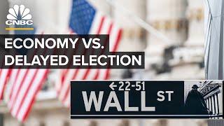 How A Delayed Election Would Impact The U.S. Economy