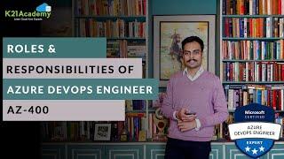 Roles & Responsibilities of Azure DevOps Engineer [AZ-400] | K21 Academy