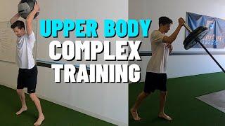 Upper Body Complex Training For Strength And Power || Complex Training For Upper Body