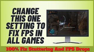 Change this ONE SETTING to Fix FPS & Stutters in ALL GAMES