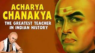 Acharya Chanakya | The Greatest Teacher In Indian History | चाणक्य | Artha