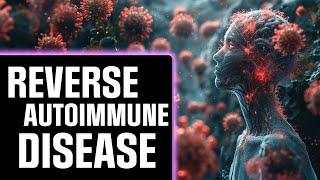 Defeat Autoimmune Disease: The Hidden Cure