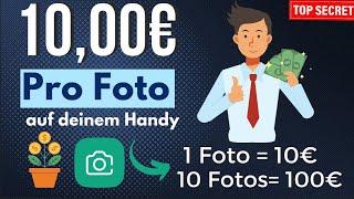 10€ PRO FOTO Mit Bildern auf deinem Handy Geld verdienen! NEUE METHODE Online Geld verdienen 2025