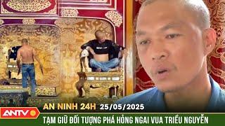Tạm giữ hình sự đối tượng phá hỏng ngai Vua triều Nguyễn | An ninh 24h ngày 25/5 | ANTV
