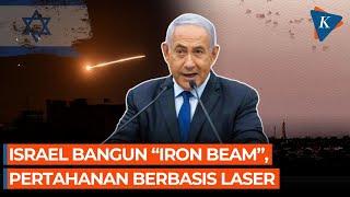 Israel Tahun Depan Akan Pakai Pertahanan Baru "Iron Beam", Berbasis Laser