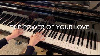 The Power of Your Love