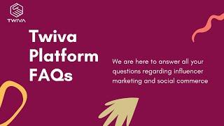 Twiva Platform FAQs