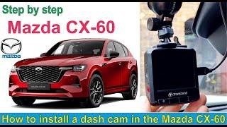 How to Install a Dash Cam in a Mazda CX-60 [CX-70] - Complete Step-by-Step Guide to hard wire camera