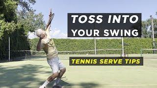 Toss into Your Swing: Tennis Serve Tips