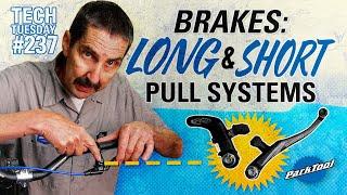 Brakes: Long and Short Pull Systems | Tech Tuesday #237