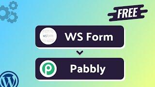 Integrating WS Form with Pabbly | Step-by-Step Tutorial | Bit Integrations