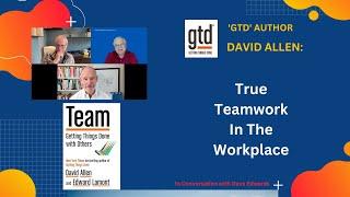 GTD "Team" - Cultivating Teamwork: A Practical Example