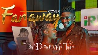 Tiff dolly ft Mr Tyger - Far Away cover (Far Away by Geniusjini X66 Ft Jay melody)