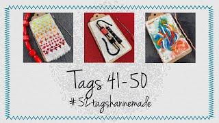 #52tagshannemade Tags 41 - 50: | A Closer Look at My Tags | Look at My Tags 41-50