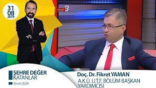 ŞEHRE DEĞER KATANLAR ( 31.08.2019 )