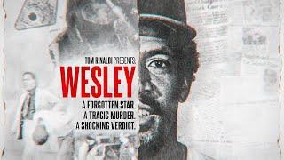 TOM RINALDI PRESENTS: WESLEY | TRAILER | FOX SPORTS PODCASTS