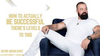 How To ACTUALLY Be Successful (Levels To Success)