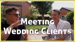 How To Meet Clients for Wedding Videography/Photography