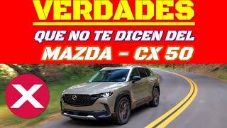 VERDADES que te ocultan del MAZDA CX 50