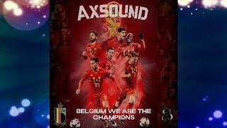 Belgium We Are The Champions - Axsound | [Official Music Video] World Cup Qatar 2022 [Red Devils]