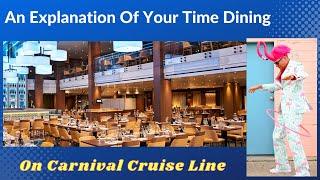 An Explanation Of Your Time Dining On Carnival Cruise Line #YTD