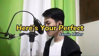 Here's Your Perfect (Jamie Miller) | Karl Sison Cover