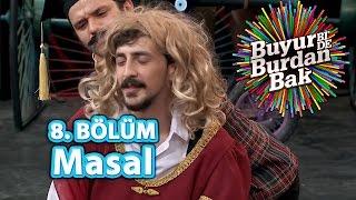 Buyur Bi'de Burdan Bak 8. Bölüm, Masal Oyunu