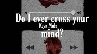 Sha Keya - Do I ever cross your mind (Prod.Thatbossevan)