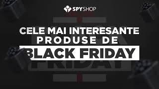 Ce am pregatit de Black Friday 2020 la Spy Shop