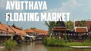 Ayutthaya Floating Market - Tour of this Amazing Market