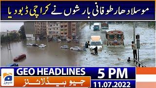 Geo News Headlines Today 5 PM | Karachi Sewerage water Issues after rain  | 11 July 2022