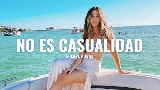 Sheryl Rubio - No Es Casualidad (Letra/Lyrics)