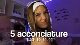 5 Acconciature *BACK TO SCHOOL*  - idee per il ritorno a scuola || SZ