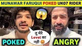 Shocking! Munawar Faruqui "POKED" UK07 Rider | Munawar vs UK07 Rider Controversy | UK07 Rider vlog